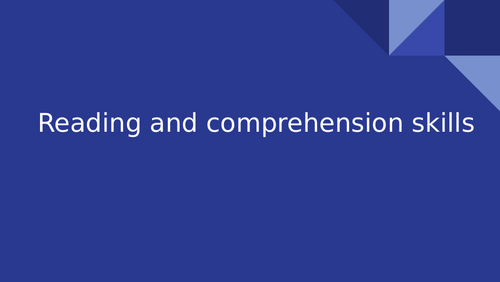 Reading and comprehension skills