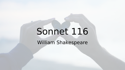 'Sonnet 116' - William Shakespeare