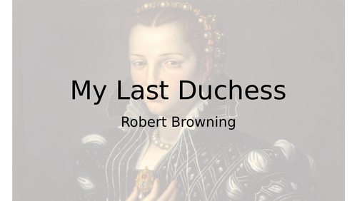 'My Last Duchess' - Robert Browning