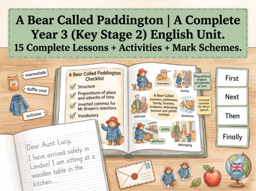 A Bear Called Paddington | Year 3 English Unit | 15 Complete Lessons + Resources + Marking Scheme