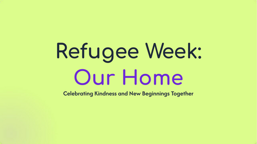 Refugee Week: Our Home – Primary School Assembly