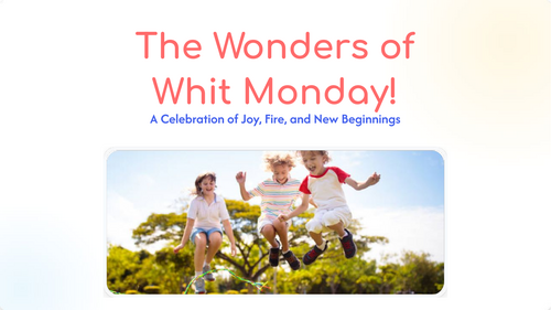 Whit Monday: A Celebration of Joy & Fire – Primary School Assembly