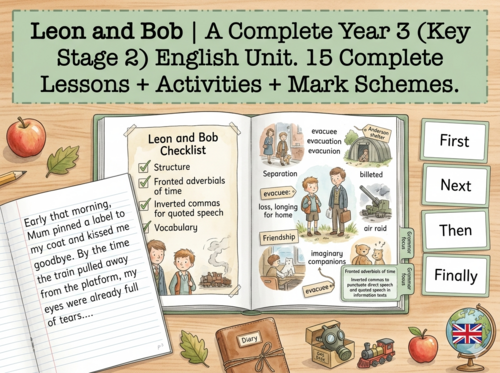 Leon and Bob | Year 3 English Unit | 15 Complete Lessons + Resources + Marking Scheme