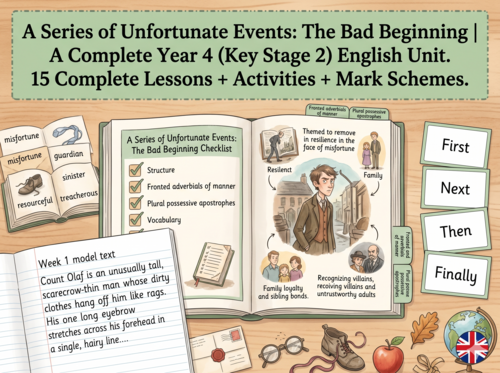 A Series of Unfortunate Events: The Bad Beginning | Year 4 English Unit | 15 Complete Lessons