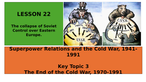 EDEXCEL GCSE HISTORY SUPERPOWER RELATIONSTOPIC 2 L22 THE END OF THE COLD WAR (EXAM FOCUS)