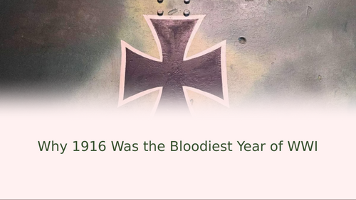 1916 Western Front Battles of WWI Slideshow Presentation