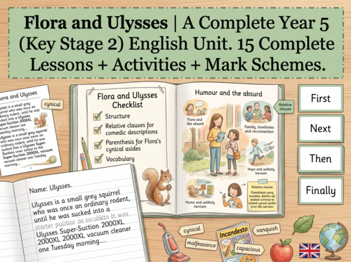 Flora and Ulysses | Year 5 English Unit | 15 Complete Lessons + Resources + Mark Scheme