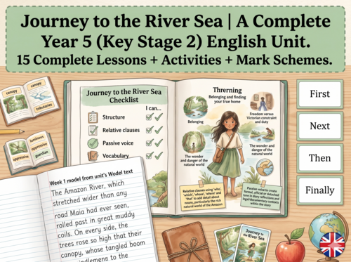 Journey to the River Sea | Year 5 English Unit | 15 Complete Lessons + Resources + Mark Scheme