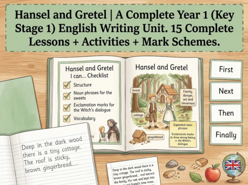 Hansel and Gretel | Year 1 English Unit | 15 Complete Lessons + Resources + Mark Scheme