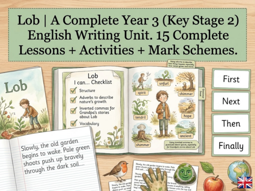 Lob | Year 3 English Unit | 15 Complete Lessons + Resources + Mark Scheme