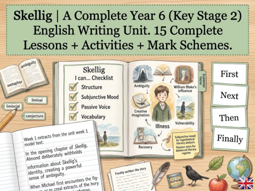 Skellig | Year 6 English Unit | 15 Complete Lessons + Resources + Mark Scheme