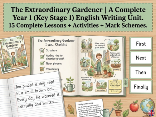 The Extraordinary Gardener | Year 1 English Unit | 15 Complete Lessons + Resources + Mark Scheme