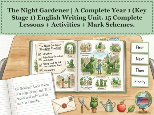 The Night Gardener | Year 1 English Unit | 15 Complete Lessons + Resources + Mark Scheme