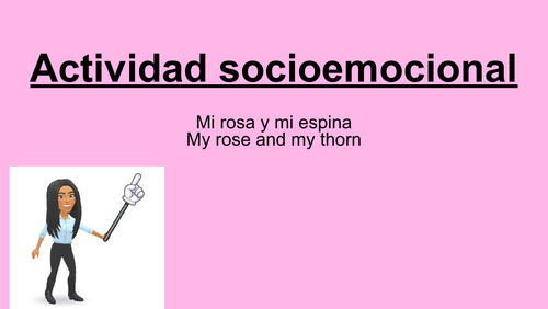 Spanish well-being activity - Mi rosa y mi espina (My rose and my thorn)