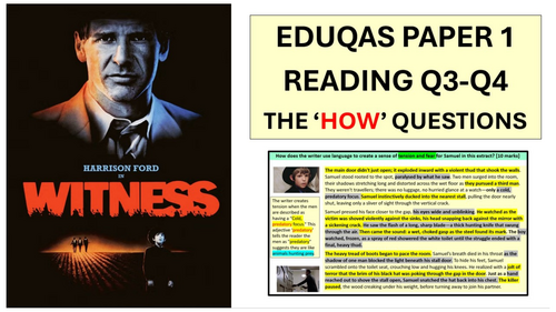 Q3-Q4 EDUQAS PAPER 1 READING – THE HOW QUESTIONS (GCSE English Language)