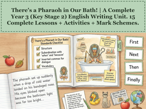 There's a Pharaoh in Our Bath! | Year 3 English Unit | 15 Complete Lessons + Resources