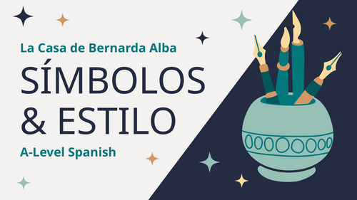 Symbols and Style in La Casa de Bernarda Alba (A-Level Spanish)