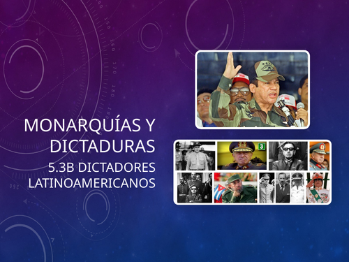 Monarquías y Dictaduras 5.3B