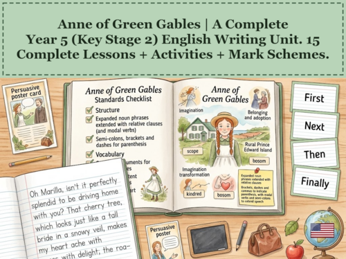 Anne of Green Gables | Year 5 English Unit | 15 Complete Lessons + Resources + Mark Scheme