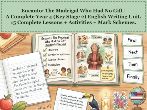 Encanto: The Madrigal Who Had No Gift | Year 4 English Unit | 15 Complete Lessons + Resources