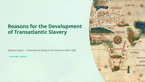 IB DP History Paper 3 Americas: Causes of Transatlantic Slavery
