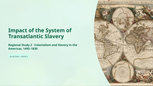 IB DP History Paper 3 Americas: Impact of Transatlantic Slavery