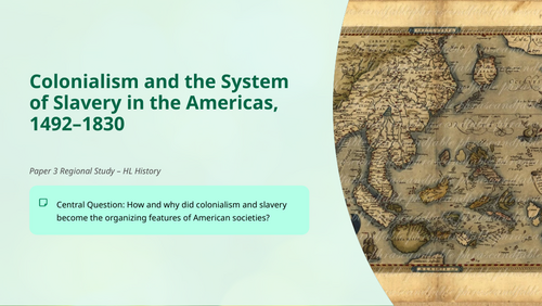 IB DP History Paper 3 Americas: Colonialism & Slavery Framework