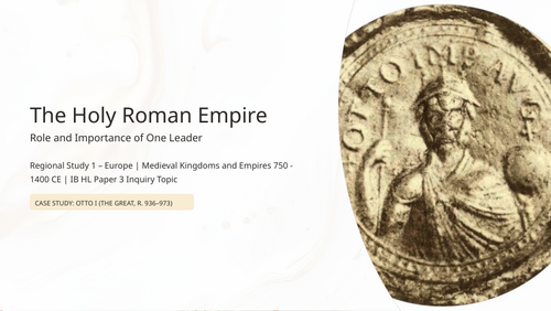 IB History Paper 3 Europe: Otto I (the Great) Role & Importance | Holy Roman Empire