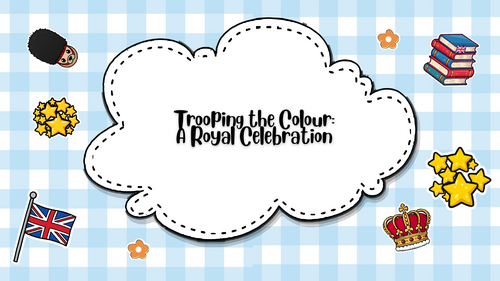 Trooping the Colour Assembly PowerPoint | Royal Family & British Traditions | KS1 KS2