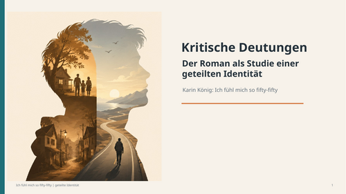 Ich fühl mich so fifty-fifty – Karin König – The Novel as a Study of Divided Identity