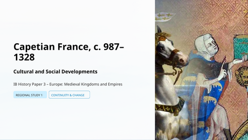 IB History Paper 3 Europe - Capetian France - Culture & Society