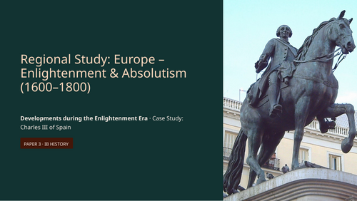 IB History Paper 3 Europe - Charles III & Developments during the Enlightenment