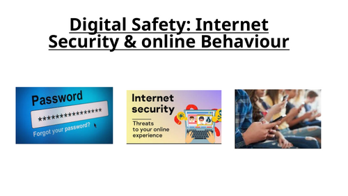 Digital Safety: Internet Security & online Behaviour