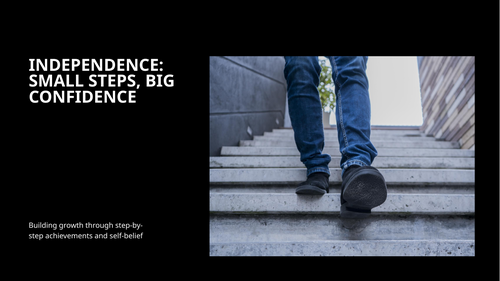 Independence: Small Steps, Big Confidence