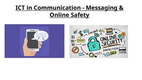 ICT in Communication - Messaging & Online Safety
