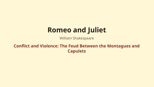 Romeo and Juliet – William Shakespeare – The Feud Between the Montagues and Capulets