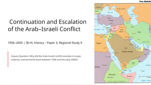 IB History: Continuation & Escalation of the Arab-Israeli Conflict (1956-2005) PPT
