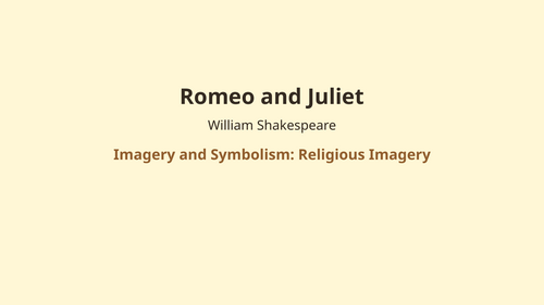 Romeo and Juliet – William Shakespeare – Religious Imagery