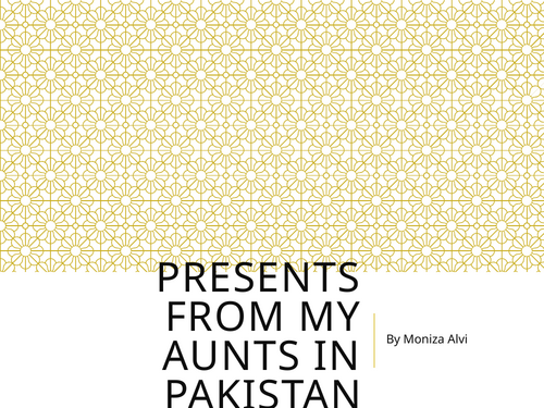 Presents from my Aunts in Pakistan - Literature Unit