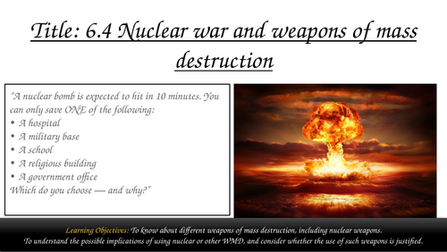 AQA GCSE Religious Studies Theme D: Religion, Peace & Conflict – Nuclear Weapons and WMD (Lesson 4)