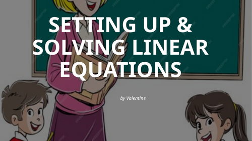 Setting up & solving linear equation