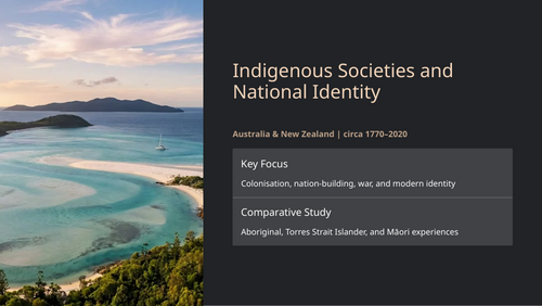 IB History HL Asia & Oceania: Indigenous Societies & National Identity in Australia & New Zealand