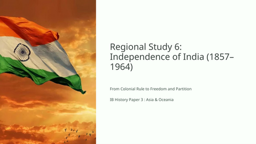 IB History HL Asia: Independence of India (1857-1964)