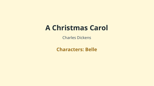 A Christmas Carol – Charles Dickens – Characters: Belle