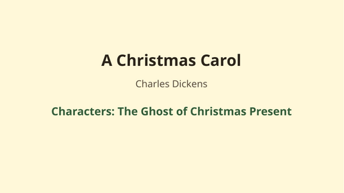 A Christmas Carol – Charles Dickens – The Ghost of Christmas Present