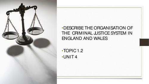 2. Topic 1Describe the organisation pf the criminal justice system in England and Wales