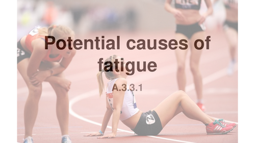 IB SEHS HL A.3.3.1 Causes of Fatigue
