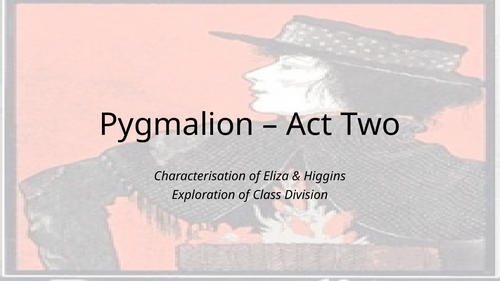 Pygmalion - Act Two (Part One)