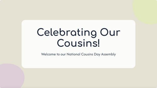 National Cousins Day Assembly | Family Relationships, Belonging & Celebrating Family Connections