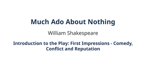 Much Ado About Nothing - William Shakespeare – First Impressions
